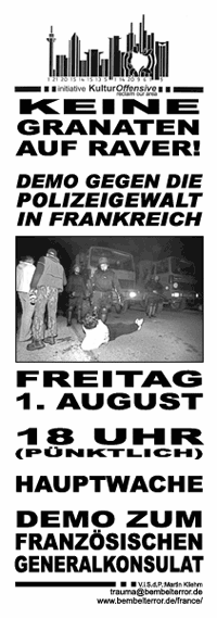 Flyer Frankfurt: Keine Granaten auf Raver! Demo gegen die Polizeigewalt in Frankreich. Freitag, 1. August, 18 Uhr, Hauptwache